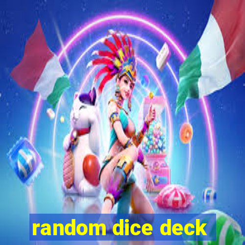 random dice deck